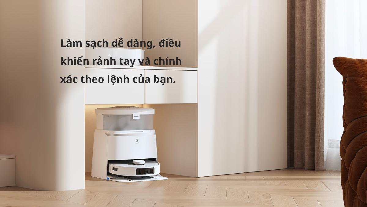Làm sạch dễ dàng, điều khiển rảnh tay và chính xác theo lệnh của bạn